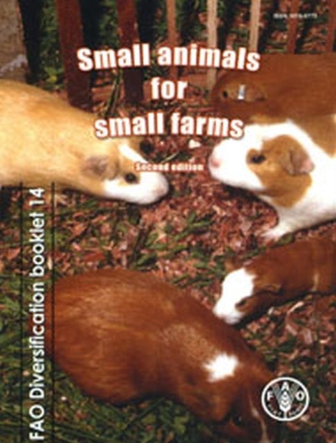 Bilde av Small Animals For Small Farms Av R. Trevor Wilson, Food And Agriculture Organization: Agricultural Support Systems Division