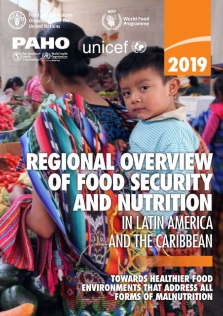 Bilde av 2019 Regional Overview Of Food Security And Nutrition In Latin America And The Caribbean Av Food And Agriculture Organization