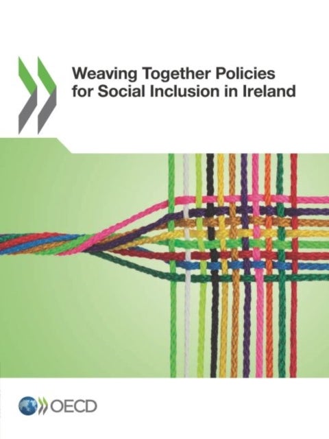 Bilde av Weaving Together Policies For Social Inclusion In Ireland Av Organisation For Economic Co-operation And Develop