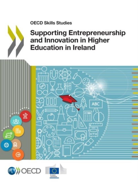 Bilde av Oecd Skills Studies Supporting Entrepreneurship And Innovation In Higher Education In Ireland Av Oecd, European Union