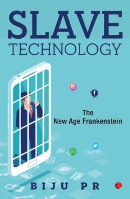 Slave Technology - The New Age Frankenstein