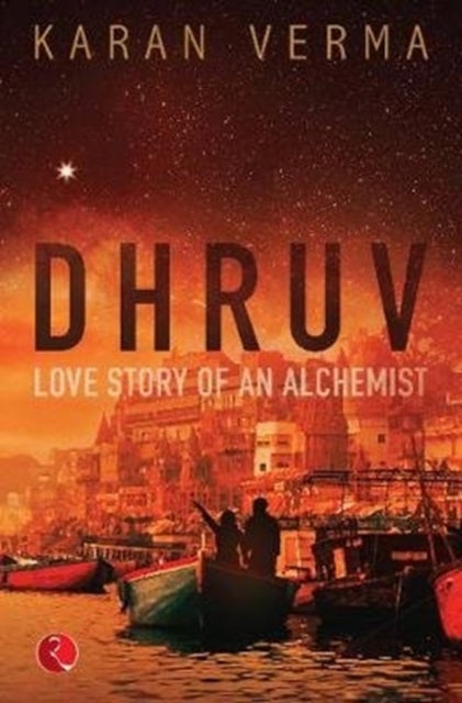 DHRUV - Love Story of an Alchemist
