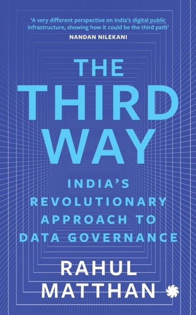 The Third Way - India's Revolutionary Approach to Data