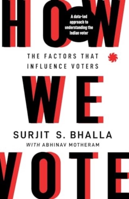 How We Vote - The Factors that Influence Voters