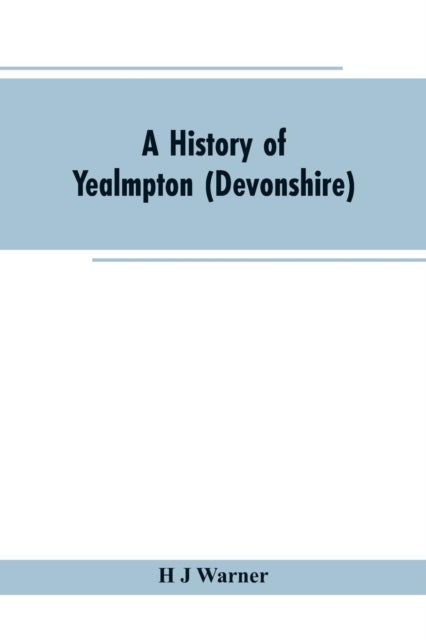 A history of Yealmpton (Devonshire)