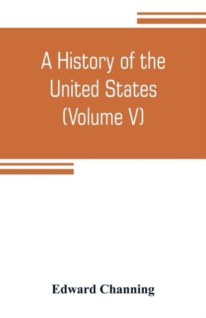 Bilde av A History Of The United States (volume V) The Period Of Transition 1815-1848 Av Edward Channing