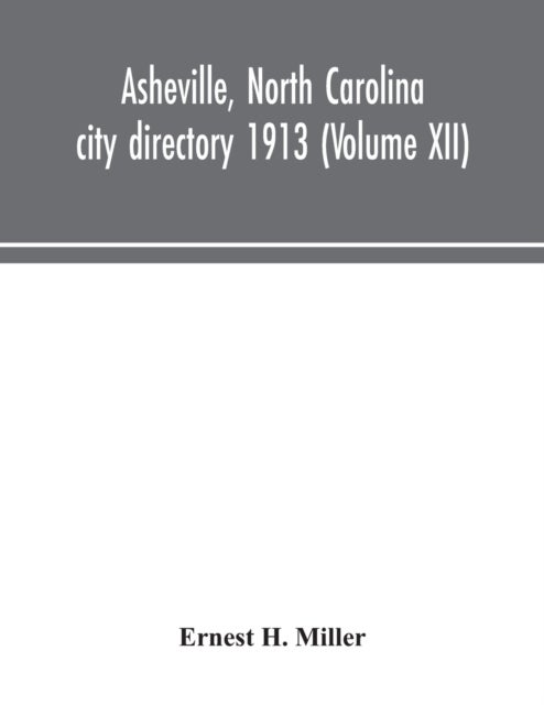 Bilde av Asheville, North Carolina City Directory 1913 (volume Xii) Av Ernest H Miller