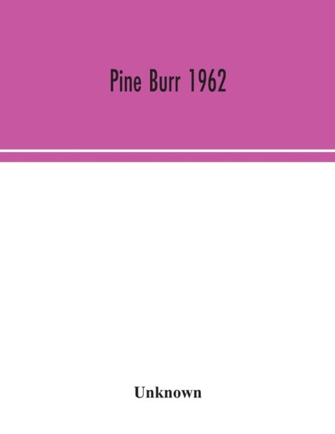 Pine Burr 1962