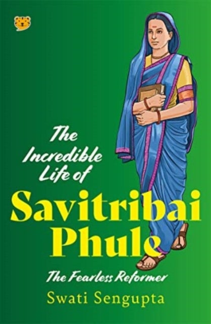 The Incredible Life of Savitribai Phule - The Fearless Reformer