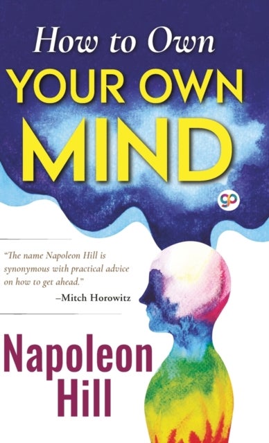 Bilde av How To Own Your Own Mind (hardcover Library Edition) Av Napoleon Hill, General Press