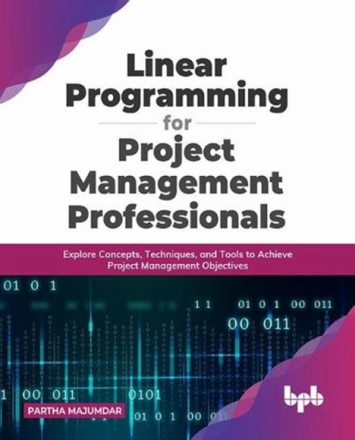 Bilde av Linear Programming For Project Management Professionals Av Partha Majumdar
