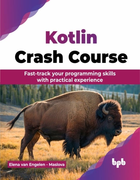 Kotlin Crash Course - Fast-track your programming skills with practical experience
