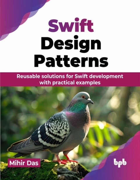 Swift Design Patterns - Reusable solutions for Swift development with practical examples