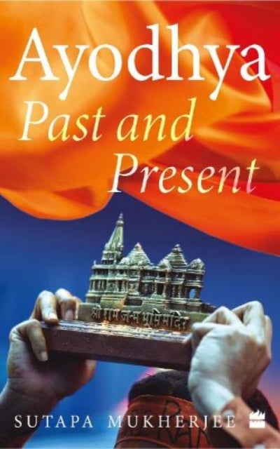 Ayodhya - Past and Present