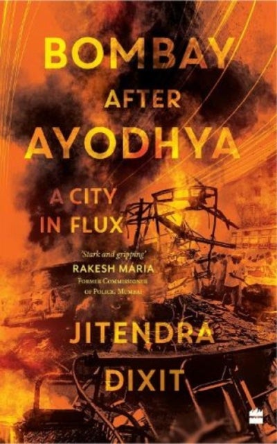 Bombay After Ayodhya - A city in Flux