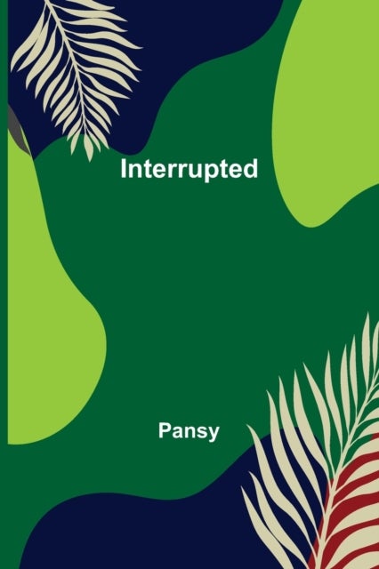 Bilde av Interrupted Av Pansy