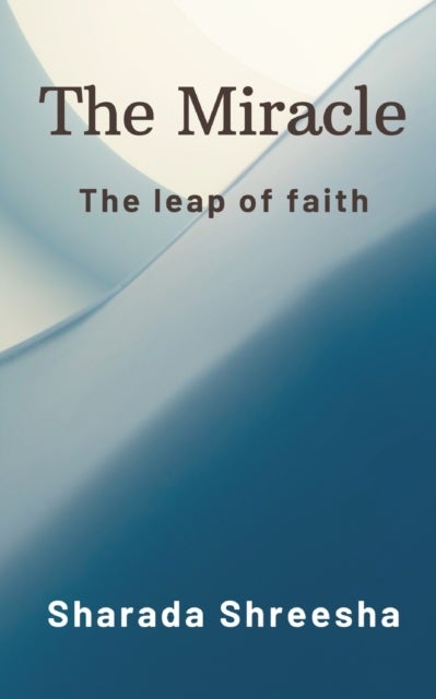 The Miracle - The leap of faith
