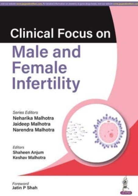 Bilde av Clinical Focus On Male &amp; Female Infertility Av Neharika Malhotra, Jaideep Malhotra, Narendra Malhotra