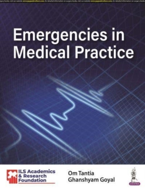 Bilde av Emergencies In Medical Practice Av Om Tantia, Ghanshyam Goyal