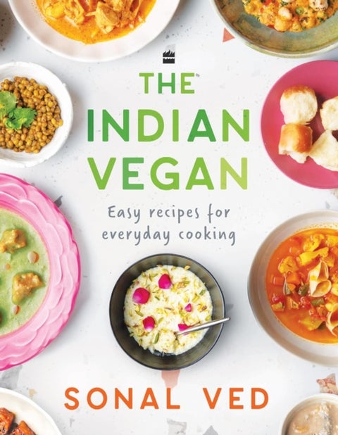 The Indian Vegan - Easy Recipes for Everyday Cooking