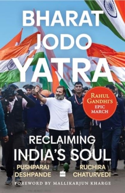 Bharat Jodo Yatra - Reclaiming India's Soul