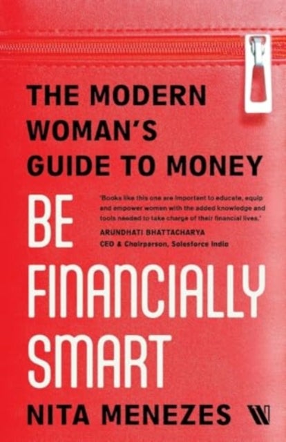 Be Financially Smart - The Modern Woman's Guide To Money