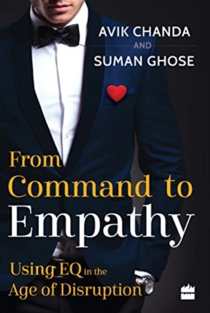 From Command To Empathy - Using EQ in the Age of Disruption