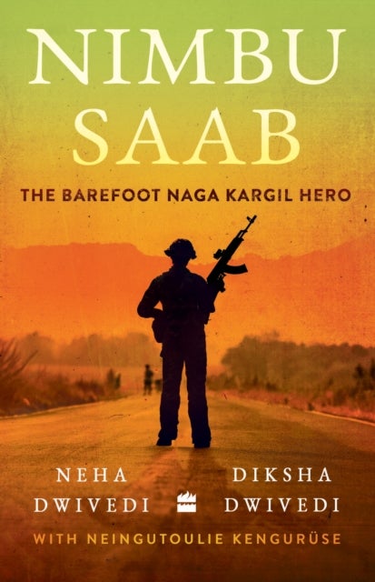 Nimbu Saab - The Barefoot Naga Kargil Hero