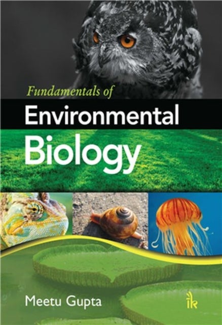 Bilde av Fundamentals Of Environmental Biology Av Meetu Gupta