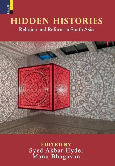 Hidden Histories - Religion and Reform in South Asia
