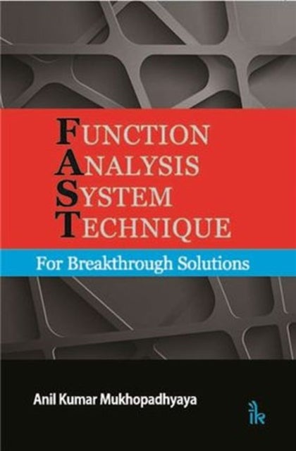 Function Analysis System Technique - For Breakthrough Solutions