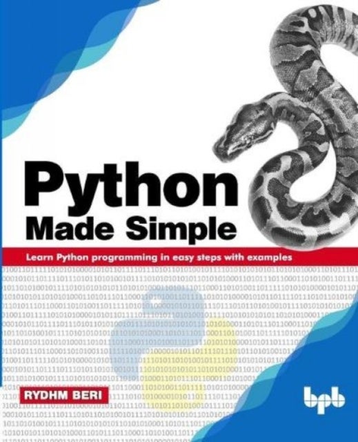 Bilde av Python Made Simple: Learn Python Programming In Easy Steps With Examples Av Rydhm Beri