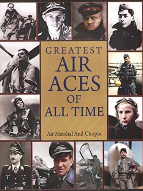 Bilde av Greatest Air Aces Of All Time Av Air Marshal Anil Chopra