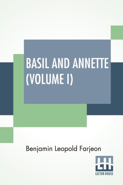 Basil And Annette (Volume I) - A Novel. In Three Volumes - Vol. I.