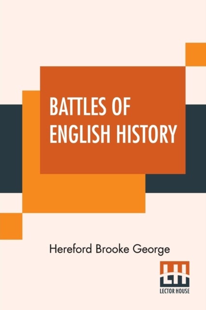 Bilde av Battles Of English History Av Hereford Brooke George