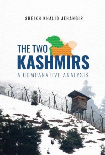 The Two Kashmirs - A Comparative Analysis