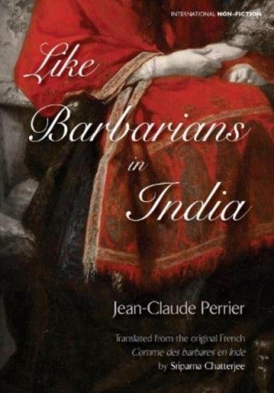 Bilde av Like Barbarians In India Av Jean-claude Perrier