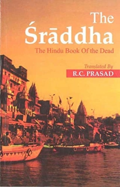 The Sraddha - The Hindu Book of the Dead