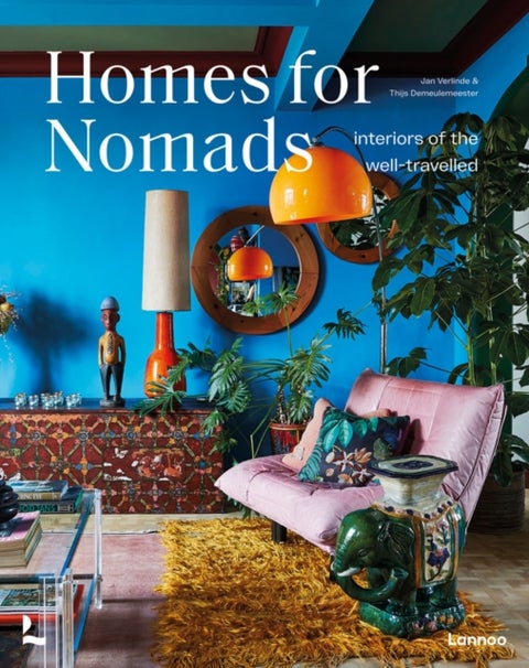 Homes For Nomads - Interiors of the Well-Travelled