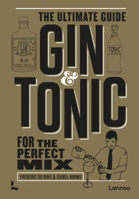 Gin & Tonic - The Gold Edition - The Ultimate Guide for the Perfect Mix