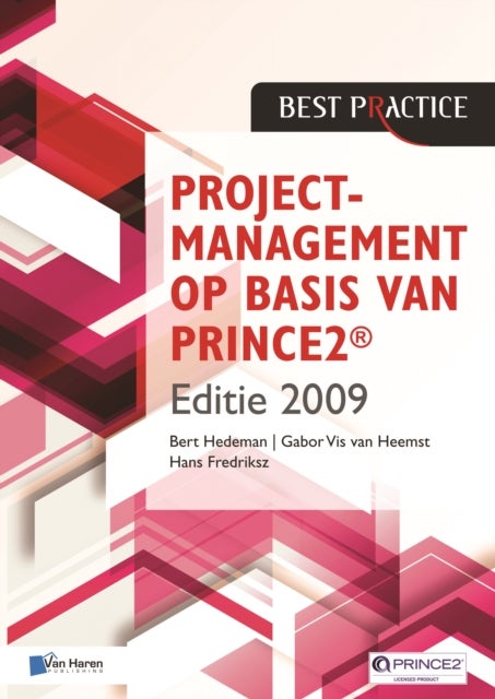 Bilde av Projectmanagement Op Basis Van Prince- Geheel Herziene Druk Av Hans Fredriksz, Gabor Vis Van Heemst, Bert Hedeman