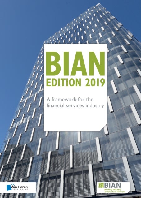 Bilde av Bian Edition 2019 - A Framework For The Financial Services Industry Av Banking Industry Architecture Network (bian)