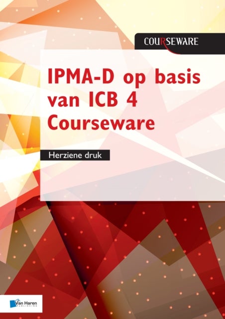 Ipma-d Op Basis Van Icb 4 Courseware - Herziene Druk
