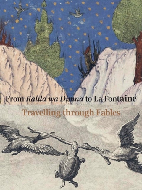 From Kalila wa Dimna to La Fontaine - Travelling through Fables
