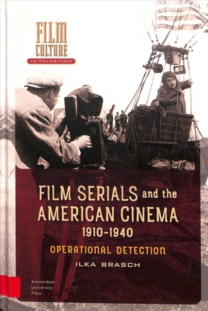 Film Serials and the American Cinema, 1910-1940 - Operational Detection