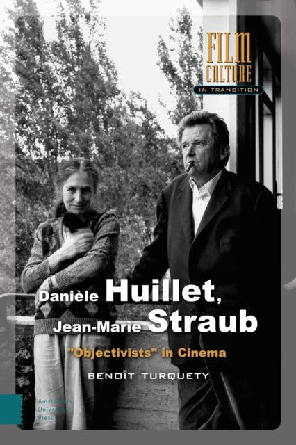 Daniele Huillet, Jean-Marie Straub - "Objectivists" in Cinema