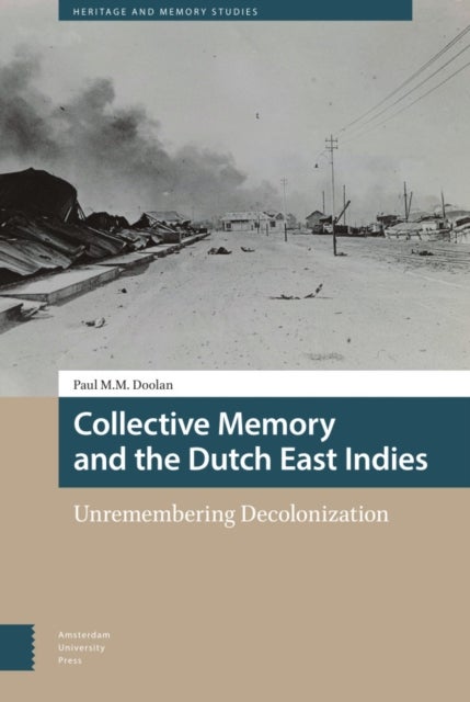 Bilde av Collective Memory And The Dutch East Indies Av Paul Doolan