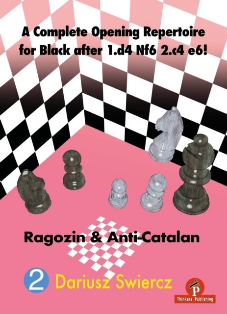A Complete Opening Repertoire for Black after 1.d4 Nf6 2.c4 e6! - Ragozin & Anti-Catalan