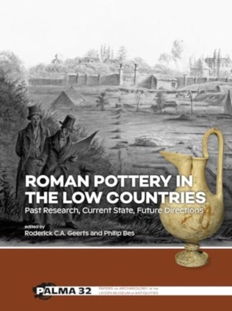 Roman Pottery in the Low Countries - Past Research, Current State, Future Directions