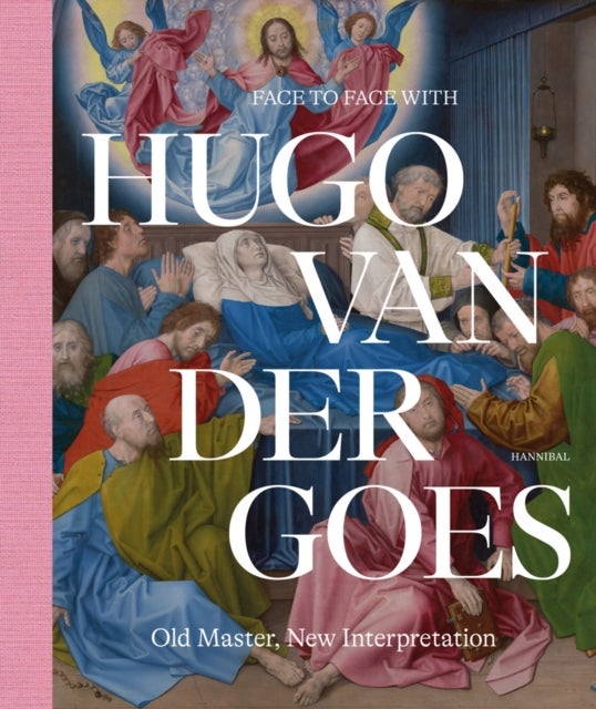 Bilde av Face To Face With Hugo Van Der Goes Av Matthias Depoorter, Marijn Everaarts, Griet Steyaert